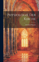 Physiologie Der Kirche by Friedrich Pilgram (Hardcover)