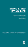 Being Lived by My Life by Charles Berg (Hardcover)
