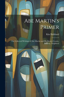 Abe Martin's Primer by Kin Hubbard (Paperback)