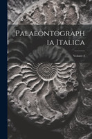 Palaeontographia Italica; Volume 2 by Anonymous (Paperback)