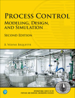 Process Control :  Modeling, Design, and Simulation by B. Wayne Bequette (Paperback)