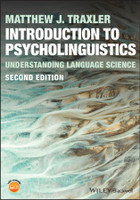 Introduction to Psycholinguistics : Understanding Language Science by Matthew J. Traxler (Paperback)