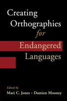 Creating Orthographies for Endangered Languages (Paperback)