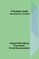 Fräulein Julie : Naturalistisches Trauerspiel by August Strindberg (Paperback)