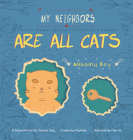 My Neighbors Are All Cats : Missing Key by Onlyanose (Hardcover)