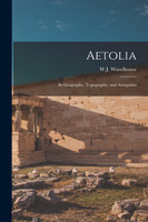 Aetolia by W J. Woodhouse (Paperback)