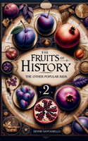 The Fruits of History by Dennis Santaniello (Paperback)