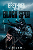 Brethren of the Black Spot by Dennis Davis (Paperback)