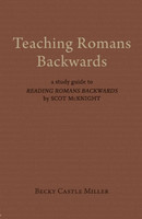 Teaching Romans Backwards