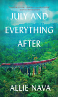July and Everything After by Allie Nava (Hardcover)