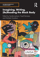 Imagining, Writing, (Re)Reading the Black Body by Sandra Jackson (Paperback)