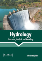 Hydrology : Processes, Analysis and Modeling by Allison Sergeant (Hardcover)