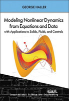 Modeling Nonlinear Dynamics from Equations and Data with Applications to Solids, Fluids, and Controls