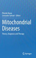 Mitochondrial Diseases : Theory, Diagnosis and Therapy by Placido Navas (Hardcover)