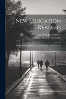 New Education Readers : Development of Obscure Vowels, Initials, and Terminals by Abraham Jay Demarest (Paperback)