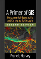 A Primer of GIS, Second Edition