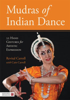 Mudras of Indian Dance: 52 Hand Gestures for Artistic Expression (52 col