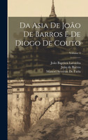 Da Asia De João De Barros E De Diogo De Couto; Volume 2 by João de Barros (Hardcover)