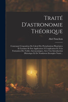Traité D'astronomie Théorique by Abel Souchon (Paperback)