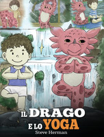 Il drago e lo yoga by Steve Herman (Hardcover)