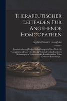 Therapeutischer Leitfaden Für Angehende Homöopathen by Gottlieb Heinrich Georg Jahr (Paperback)