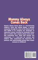 Mommy Always Comes Back by Sety H (Hardcover)