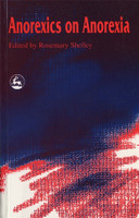Anorexics on Anorexia