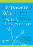 Empowered Work Teams in Long-Term Care