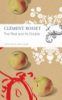 The Real and Its Double by Clément Rosset (Paperback)
