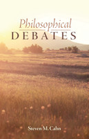 Philosophical Debates by Steven M. Cahn (Paperback)