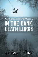 An Okaloosa Island Mystery by George D. King (Paperback)