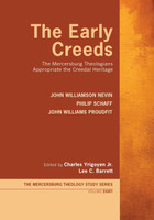 The Early Creeds by John Williamson Nevin (Paperback)