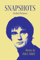 Snapshots : Verbal Pictures by Paul Thiel (Paperback)