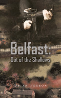 Belfast : out of the Shallows by Brian Fearon (Paperback)