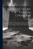 Manuductio Ad Coelum Chemicum by Jakob Tollius (Paperback)