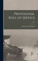 Provisional Roll of Service; 1915 (Hardcover)