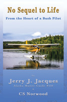 No Sequel to Life by Jerry J. Jacques (Hardcover)