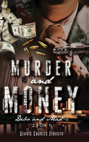MURDER AND MONEY by Dennis Charles Johnson (Hardcover)