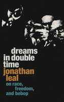 Dreams in Double Time by Jonathan Leal (Hardcover)