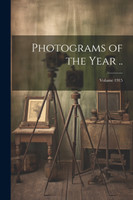 Photograms of the Year ..; Volume 1915 by Anonymous (Paperback)