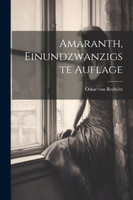 Amaranth, Einundzwanzigste Auflage by Oskar von Redwitz (Paperback)