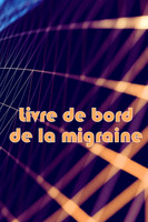 Livre de bord de la migraine by Henriette Laffitte (Paperback)