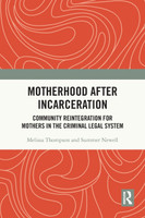 Motherhood after Incarceration by Melissa Thompson (Paperback)