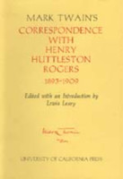 Mark Twain's Correspondence With Henry Huttleston Rogers, 1893-1909