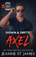 Down & Dirty - Axel by Jeanne St. James (Paperback)