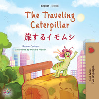 The Traveling Caterpillar (English Japanese Bilingual Book for Kids) by Rayne Coshav (Paperback)