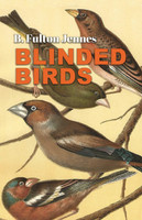 BLINDED BIRDS by B. Fulton Jennes (Paperback)