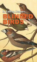 BLINDED BIRDS by B. Fulton Jennes (Hardcover)