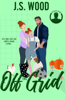 Off The Grid : Off The Grid: A Single Mom, Blue Collar Romance by J.S. Wood (Paperback)