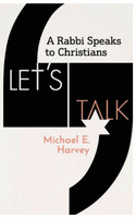 Let's Talk : A Rabbi Speaks to Christians by Michael E Harvey (Paperback)